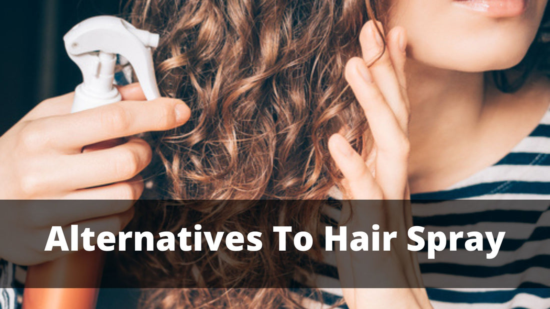 Alternatives To Hair Spray