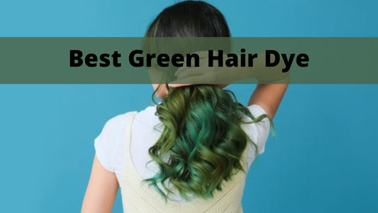 Best Green Hair Dye