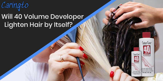 Will 40 Volume Developer Lighten Hair by Itself