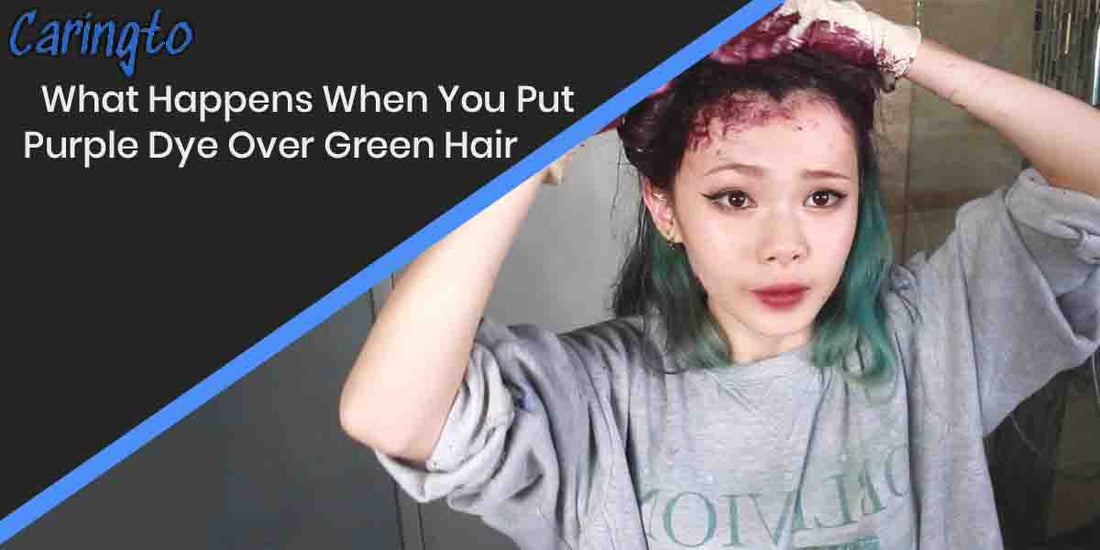 What Happens When You Put Purple Dye Over Green Hair