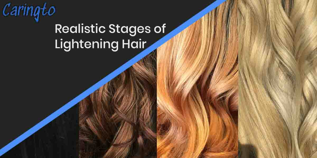 Realistic Stages of Lightening Hair