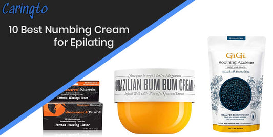 10 Best Numbing Cream for Epilating