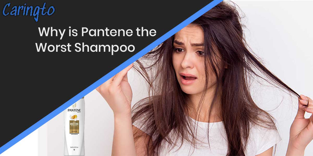 Why is Pantene the Worst Shampoo