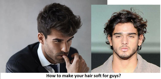 How to make your hair soft for guys